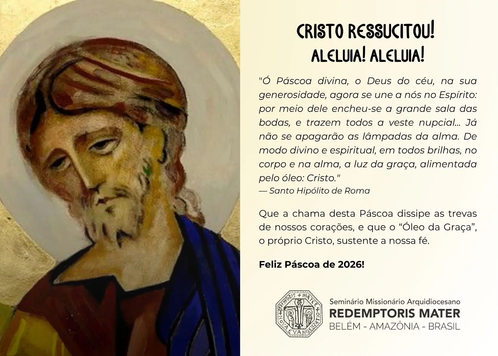 Cristo Ressuscitou! Aleluia! Aleluia!